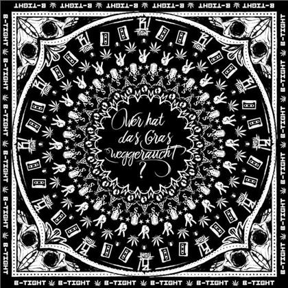 B-Tight - Wer Hat Das Gras Weggeraucht (2 CDs)