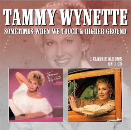 Tammy Wynette - Sometimes When We Touch / Higher Ground