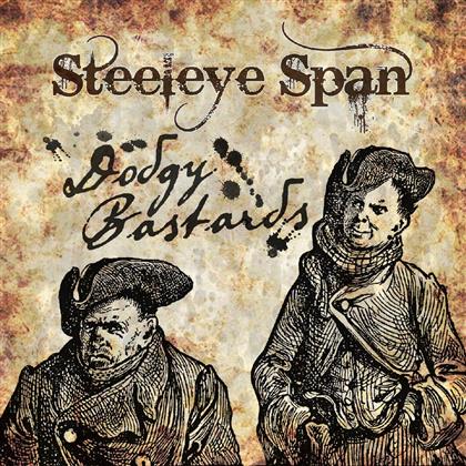 Steeleye Span - Dodgy Bastards