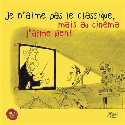Divers - Je N'aime Pas Le Classique, Mais Au Cin&eacute;ma J'aime