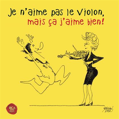 Divers - Je N'aime Pas Le Violon, Mais &Ccedil;a J'aime Bien !