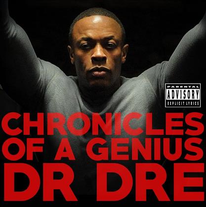 Dr. Dre - Chronicles Of A Genius