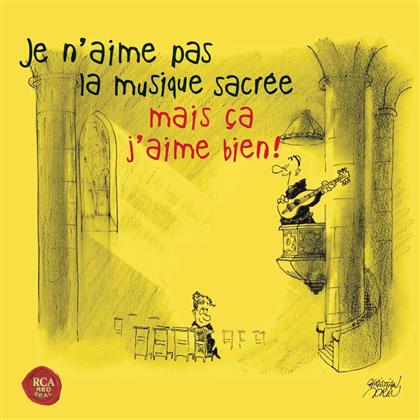 Divers - Je N'aime Pas La Musique Sacr&eacute;e, Mais &Ccedil;a J'aime Bien