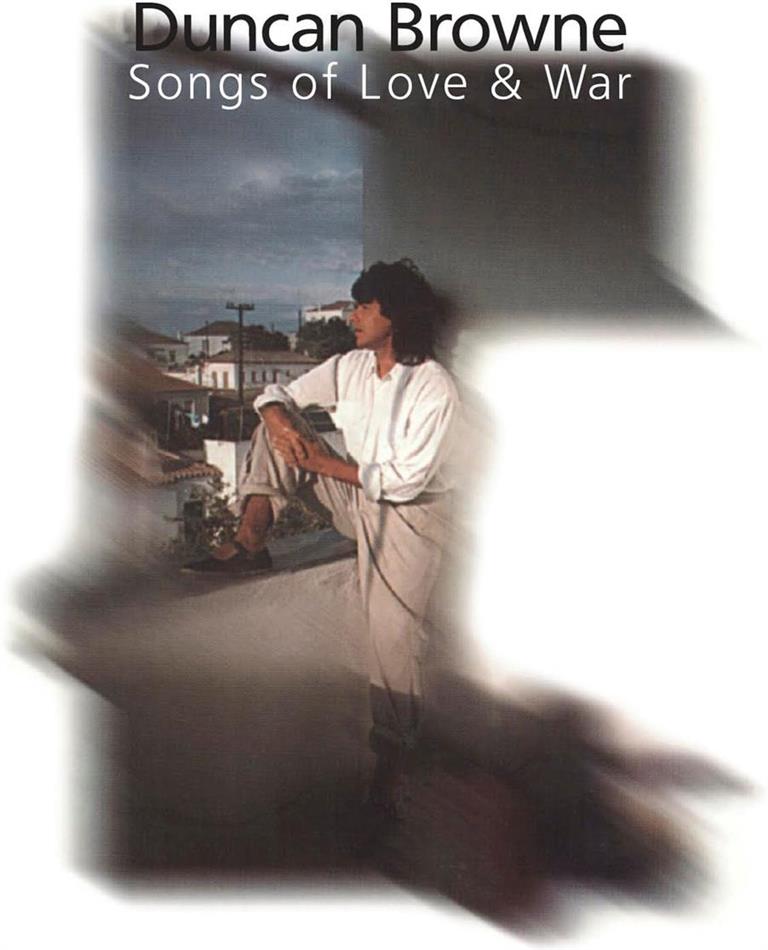 Duncan Browne - Songs Of Love And War