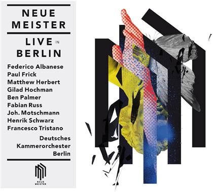 Deutsches Kammerorchester Berlin, Federico Albanese, Paul Frick, Matthew Herbert, Gilad Hochman, &hellip; - Neue Meister - Live In Berlin (2 CDs)