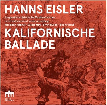 Hermann H&auml;hnel, Gisela May, Ernst Busch, Ebony Band & Hanns Eisler (1898 - 1962) - Kalifornische Ballade