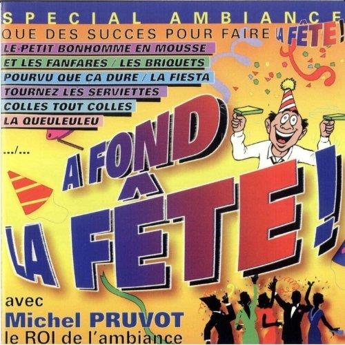 Michel Pruvot - A Fond La Fête 2017 Reissue