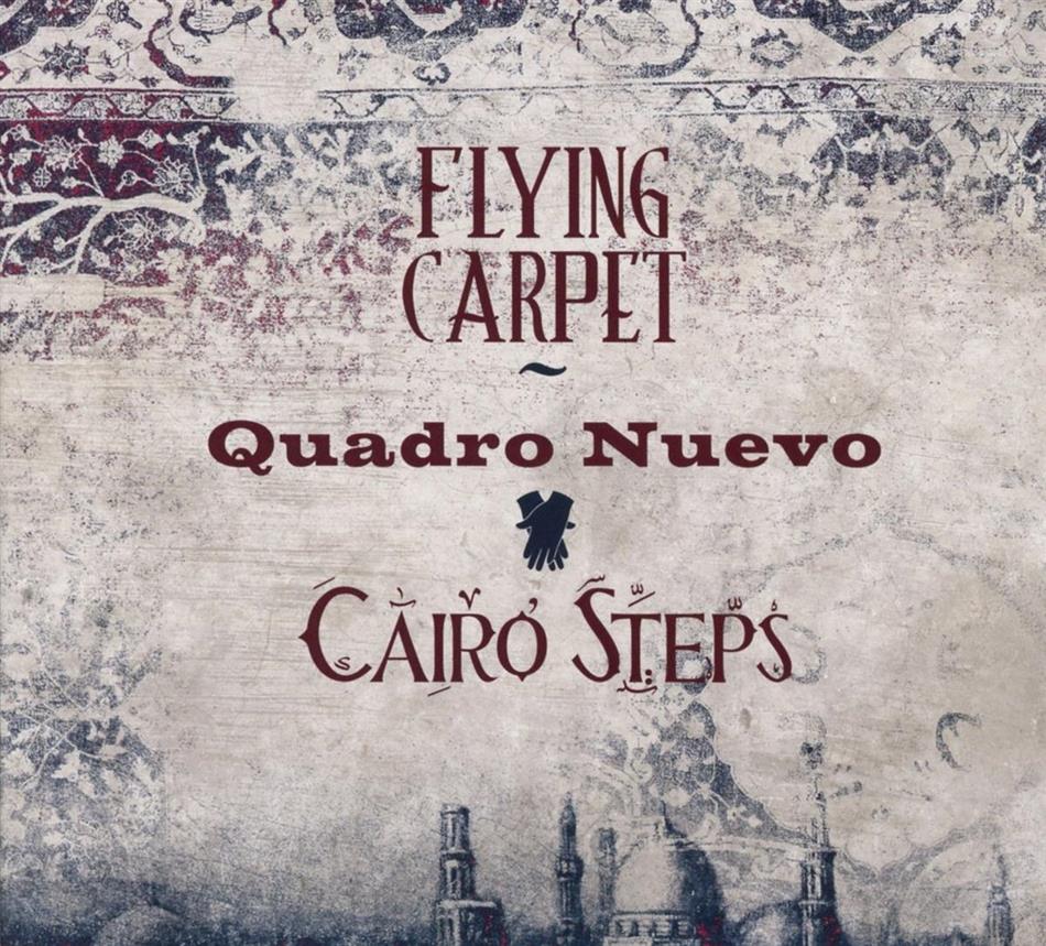 Quadro Nuevo & Cairo Steps - Flying Carpet