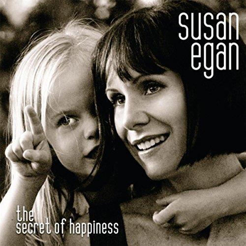 Susan Egan - Secret Of Happiness