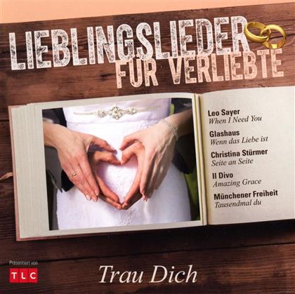 Lieblingslieder F&uuml;r Verliebte - Trau Dich