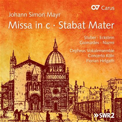 Stuber Katja / Wolf Markus / Chor Der, Katja Stuber, Marion Eckstein, Johann Simon Mayr (1763-1845), Florian Helgath, &hellip; - Missa c-moll (Einsiedeln-Messe)/Stabat Mater