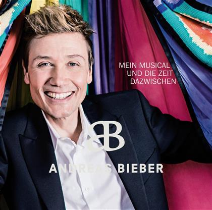 Andreas Bieber - Mein Musical & Die Zeit Dazwischen
