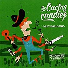 Cactus Candies - Daddy Works So Hard - 7 Inch 12" Maxi