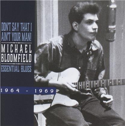 Michael Bloomfield - Dont Say That I Aint Your Man