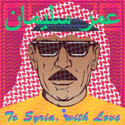 Omar Souleyman - To Syria With Love LP