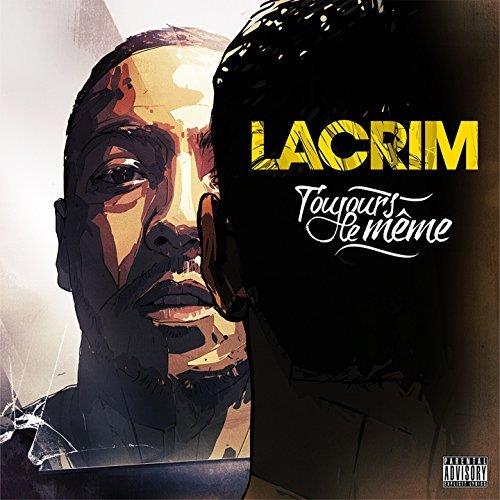 Lacrim - Toujours Le Meme - 2017 Reissue