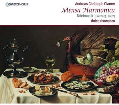 Andreas Christoph Clamer (1633-1701) & Dolce Risonanza - Mensa Harmonica-Tafelmusik