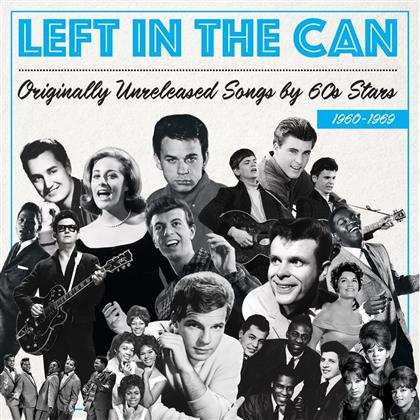 Left In The Can (Originally Unreleased Songs By 60S Stars 1960-1969) - Various