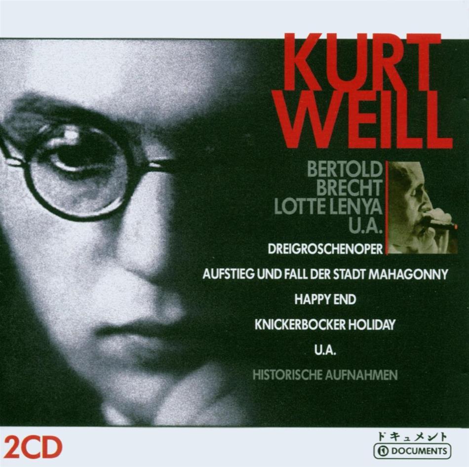 Kurt Weill (1900-1950), Lotte Lenya & + - Die Dreigroschenoper, Aufstieg Und Fall, Happy End, Knickerbocker Holyday, + - Historische Aufnahmen 2 CDs