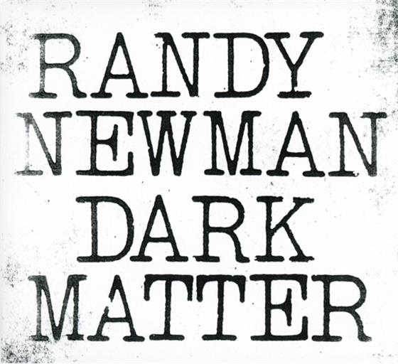 Randy Newman - Dark Matter