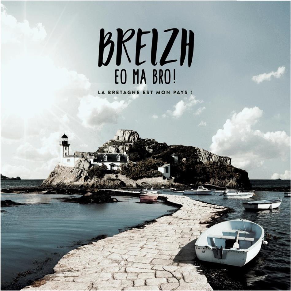 Breizh Eo Ma Bro! La Bretagne Est Mon Pays!