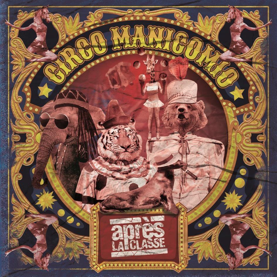Apres La Classe - Circo Manicomio