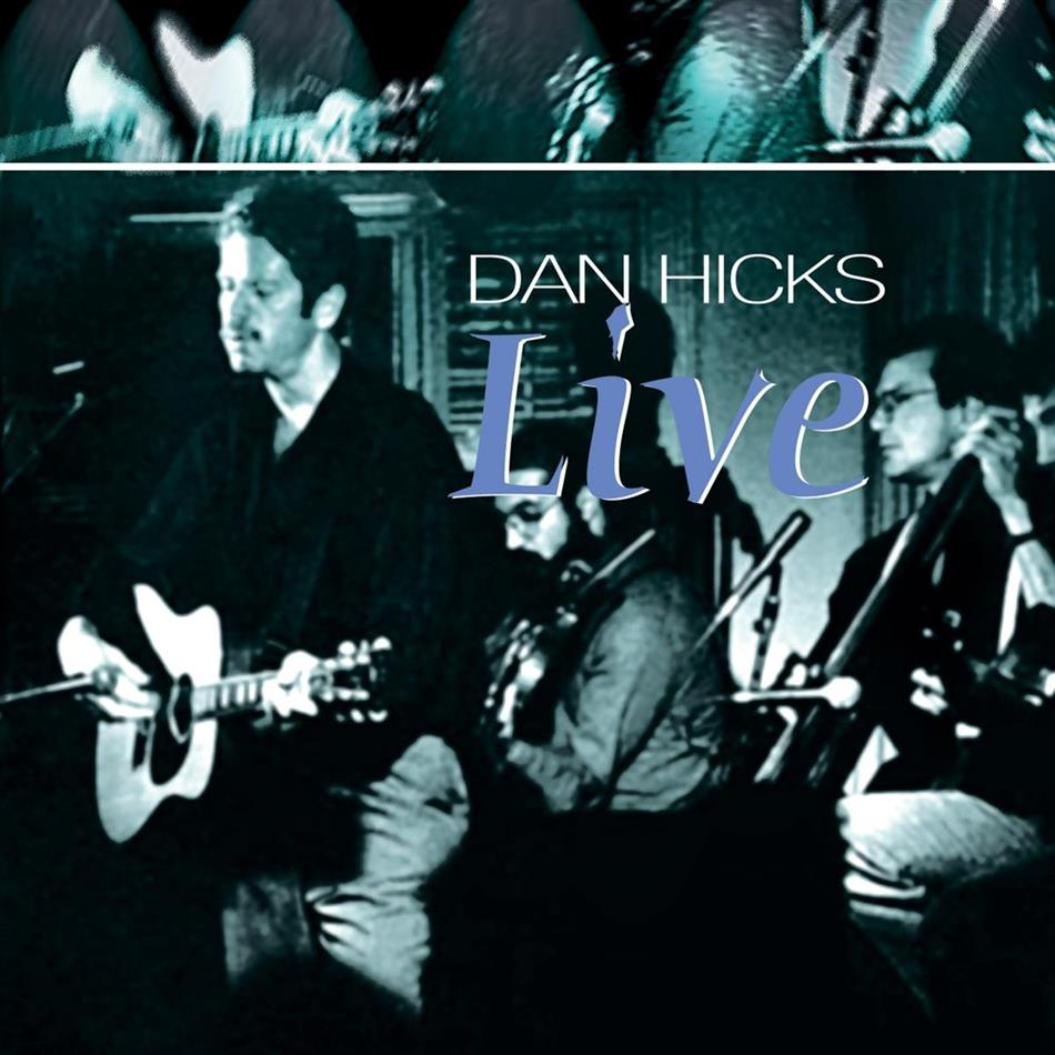 Dan Hicks - Dan Hicks - Live