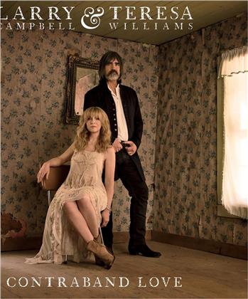 Larry Campbell & Teresa - Contraband Love