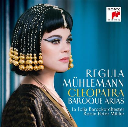 Regula M&uuml;hlemann, La Folia Barockorchester, Robin Peter M&uuml;ller, Johann Adolph Hasse (1699 - 1783), &hellip; - Cleopatra - Baroque Arias