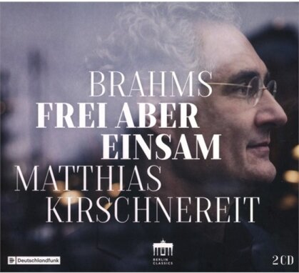 Matthias Kirschnereit & Johannes Brahms (1833-1897) - Frei Aber Einsam (2 CD)