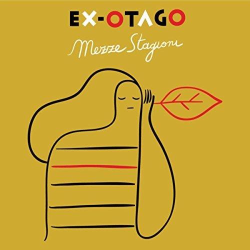 Ex-Otago - Mezze Stagioni 2017