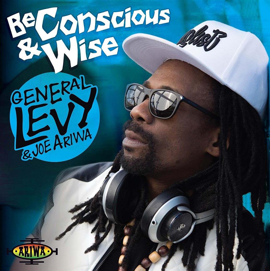 General Levy & Joe Ariwa - Be Conscious And Wise