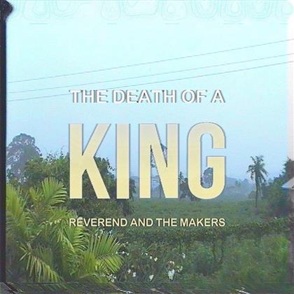 Reverend & The Makers - The Death Of A King (LP)