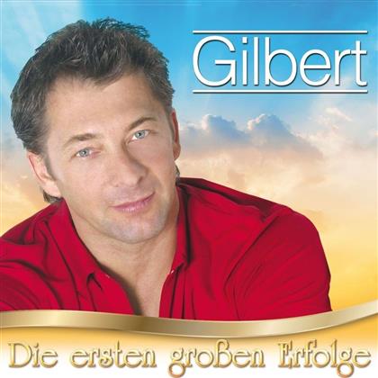 Gilbert - Die Ersten Gro&szlig;en Erfolge