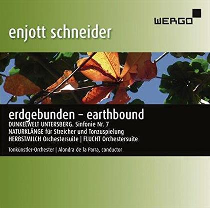 Enjott Schneider, De La Parra Alondra & Tonk&uuml;nstler-Orchester - Erdgebunden-Earthbound
