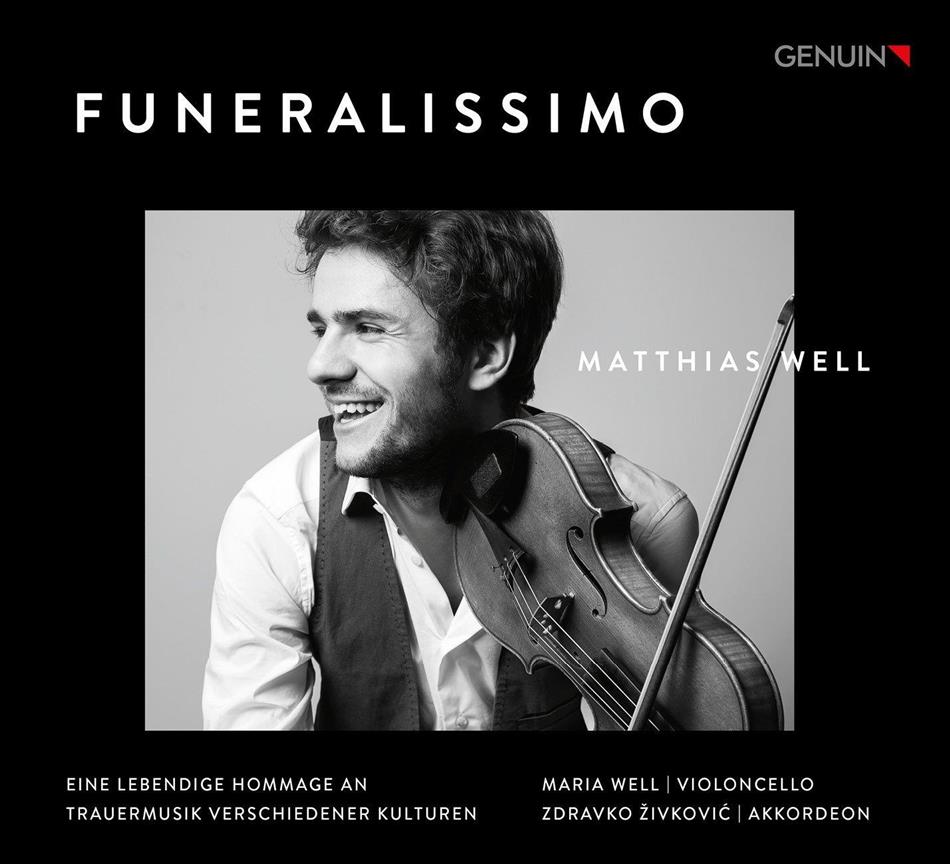 Matthias Well & Maria Well - Funeralissimo - Eine Hommage An Trauermusik Verschiedener Kulturen