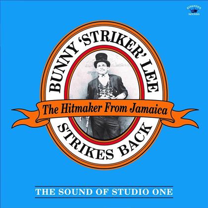 Bunny "Striker" Lee - Strikes Back - The Sound Of Studio One