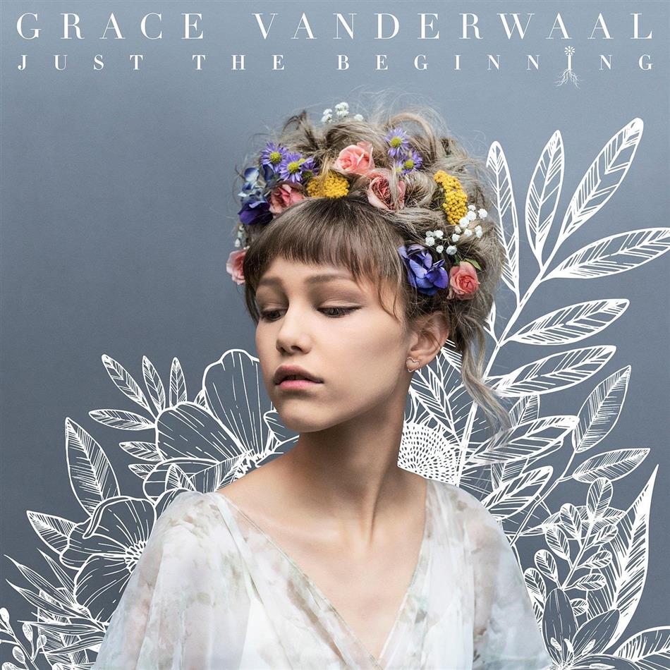 Grace Vanderwaal - Just The Beginning