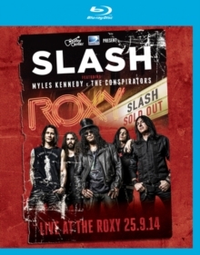 Slash, Miles Kennedy & Conspirators - Live at the Roxy 25.09.2014