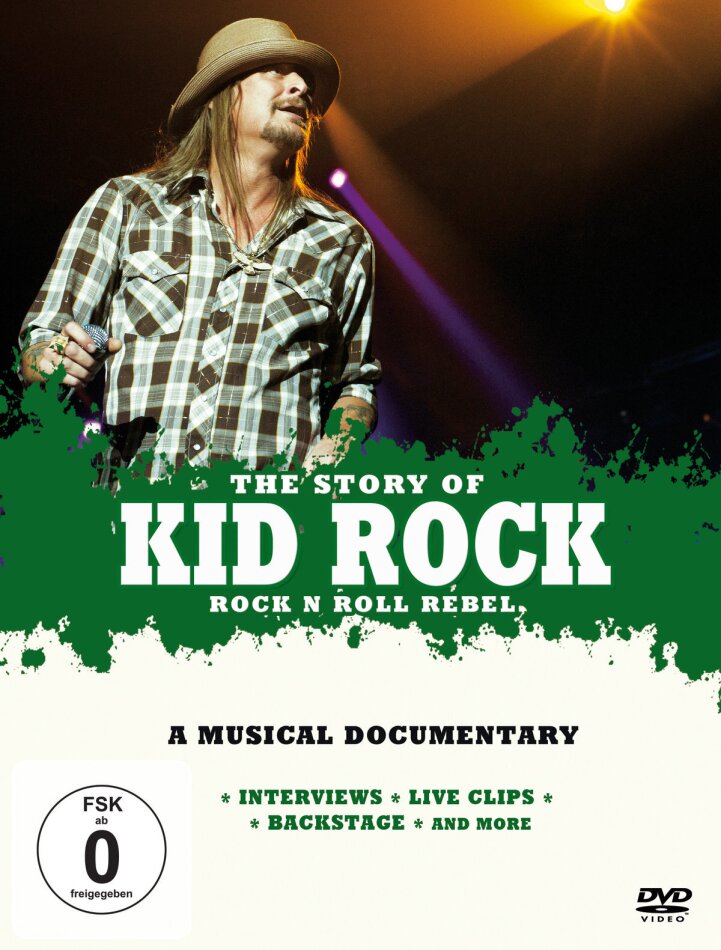 Kid Rock - Rock N Roll Rebel - The Story Inofficial