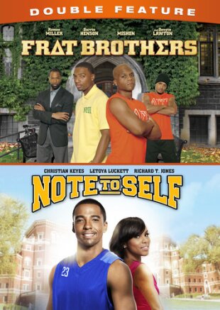 Frat Brothers / Note To Self Double Feature Double Feature