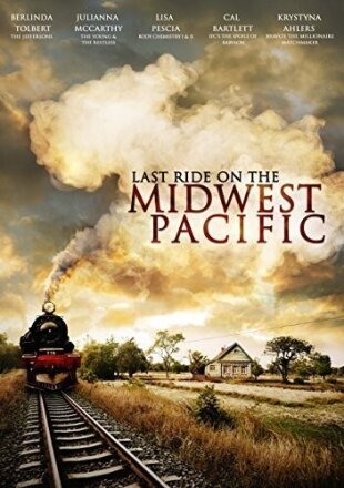Last Ride on the Midwest Pacific (2011)