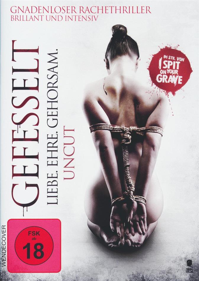Gefesselt - Liebe. Ehre. Gehorsam. (2014) Uncut