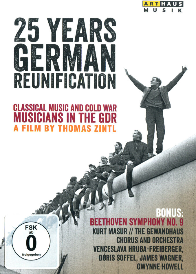 25 Years German Reunification - Klassische Musik und der Kalte Krieg Arthaus Musik