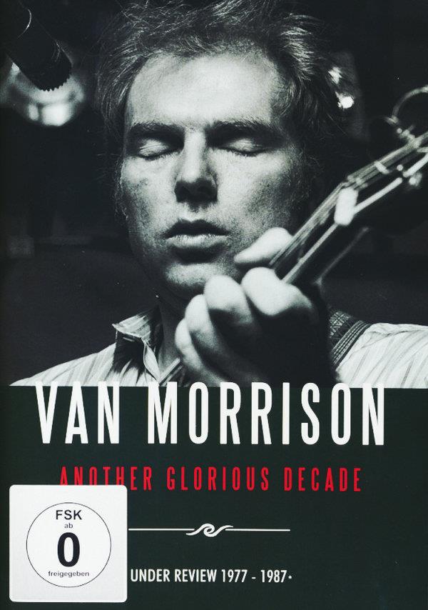 Van Morrison - Another Glorious Decade - Under Review 1977-1987 Inofficial
