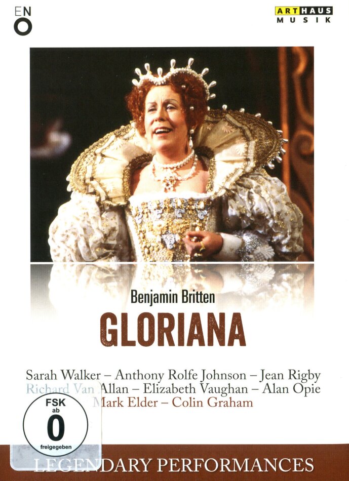 English National Opera Orchestra, Sir Mark Elder & Sarah Walker - Britten - Gloriana Arthaus Musik, Legendary Performances