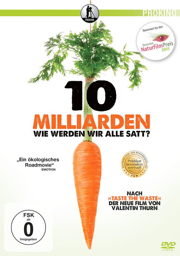 10 Milliarden - Wie werden wir alle satt?