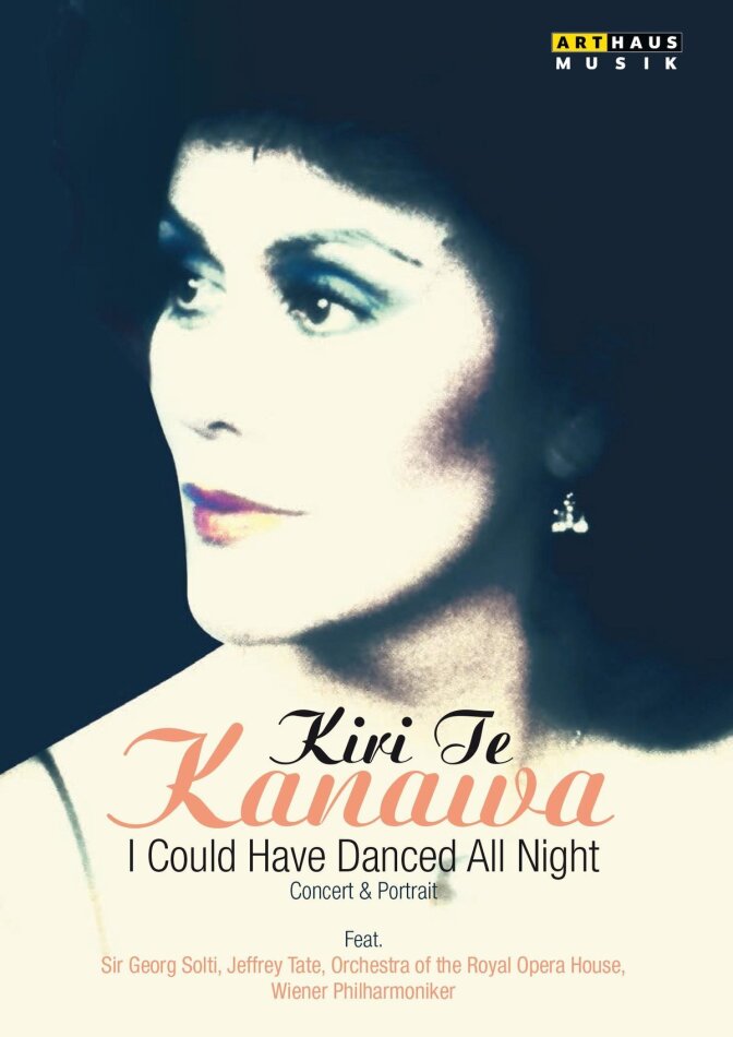 Dame Kiri Te Kanawa - I Could Have Danced all Night Arthaus Musik