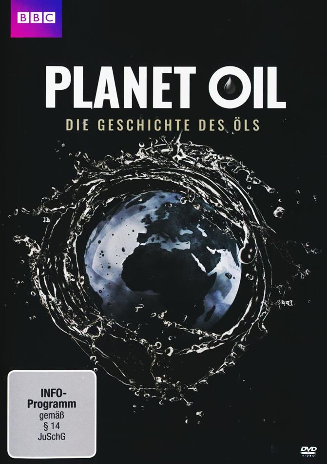 Planet Oil - Die Geschichte Des Öls (2015) BBC