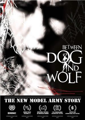 New Model Army - Between Dog and Wolf - The New Model Army Story